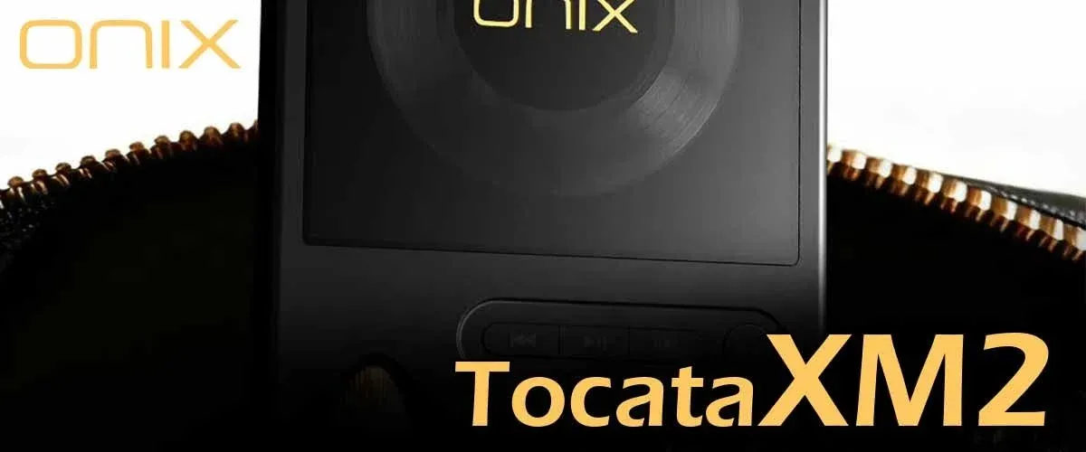 ONIX Tocata XM2
